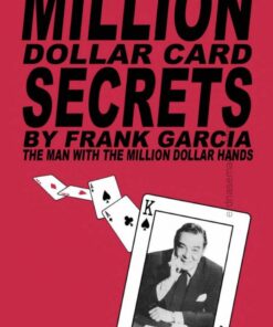 Frank Garcia - Million Dollar Card Secrets ( Instant Download )