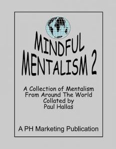 Mindful Mentalism Volume 2 by Paul Hallas ( Instant Download )