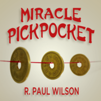 R. Paul Wilson – Miracle Pickpocket ( Instant Download )