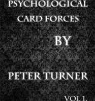 Psychological Playing Card Forces Vol 1 by Peter Turner. ( Instant Download )