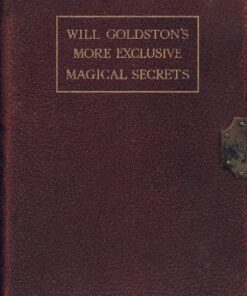 More Exclusive Magical Secrets by Will Goldston ( Instant Download )