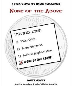 None of the Above: one coin routine by Scott F. Guinn ( Instant Download )