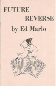 Future Reverse by Ed Marlo ( Instant Download )