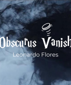 Obscurus Vanish By Leonardo Flores ( Instant Download )
