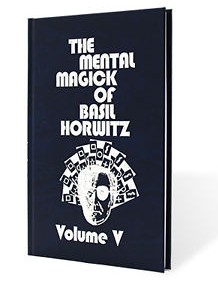 The Mental Magick of Basil Horwitz Vol 5 by Basil Horwitz ( Instant Download )