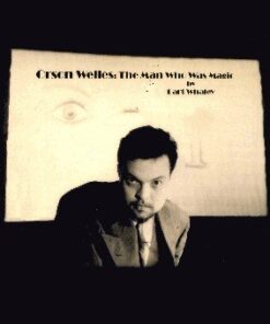 Orson Welles: The Man Who Was Magic by Barton Whaley. ( Instant Download )