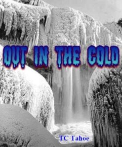 Out In The Cold by TC Tahoe. ( Instant Download )