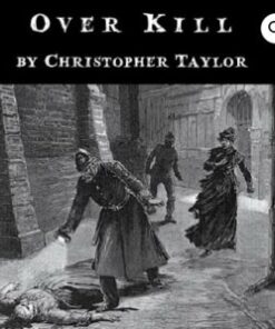 Overkill by Christopher Taylor ( Instant Download )