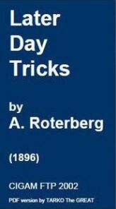 Later Day Tricks by A.Roterberg ( Instant Download )