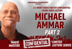 Magic Masters Confidential: Michael Ammar Part 2. ( Instant Download )