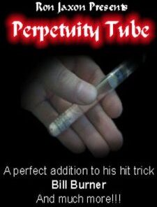Perpetuity Tube by Ron Jaxon ( Instant Download )