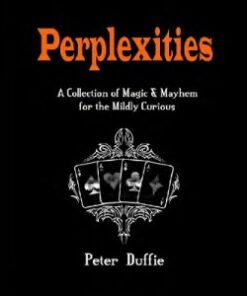 Perplexities by Peter Duffie ( Instant Download )