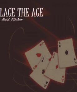 Place the Ace by Matt Pilcher ( Instant Download )