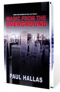 Magic from the Overground by Paul Hallas ( Instant Download )