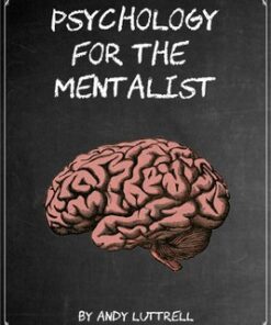 Psychology for the Mentalist by Andy Luttrell ( Instant Download )