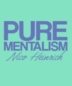 Pure Mentalism By Nico Heinrich ( Instant Download )