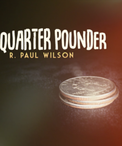 R. Paul Wilson – Quarter Pounder (Gimmick not included, but DIYable) ( Instant Download )