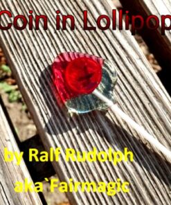 Ralf Rudolph aka’Fairmagic – Coin in Lollipop (Video + PDF) ( Instant Download )