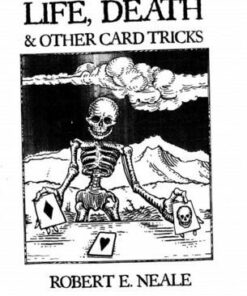 Robert E. Neale - Life, Death & Other Card Tricks ( Instant Download )