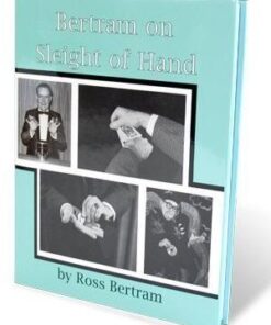 Ross Bertram - Bertram on Sleight of Hand ( Instant Download )