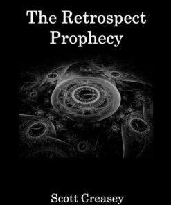 Scott Creasey – The Retrospect Prophecy ( Instant Download )