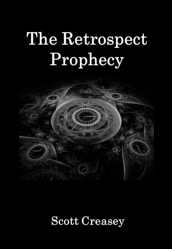 scott-creasey-the-retrospect-prophecy-official-pdf-600x867-1