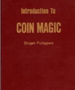 Shigeo Futagawa - Introduction To Coin Magic ( Instant Download )