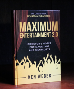 Maximum Entertainment 2.0 – Expanded & Revised by Ken Weber ( Instant Download )