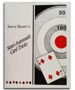 Steve Beam – Semi-Automatic Card Tricks, Vol. 1 ( Instant Download )