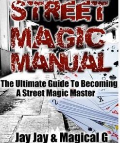 Street Magic Manual ( Instant Download )