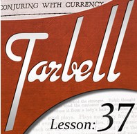 Tarbell 37: Conjuring with Currency ( Instant Download )