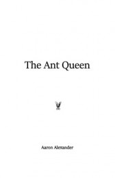The Ant queen by Aaron Alexander ( Instant Download )