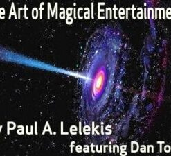 The Art of Magical Entertainment by Paul A. Lelekis ( Instant Download )