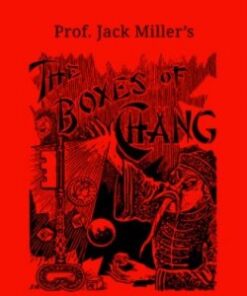 The Boxes of Chang By Jack Miller ( Instant Download )