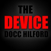 The Device by Docc Hilford ( Instant Download )