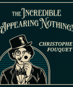 The Incredible Appearing Nothing by Christophe Fouquet ( Instant Download )
