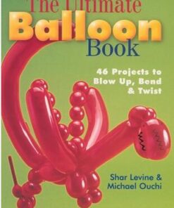 The Ultimate Balloon Book ( Instant Download )