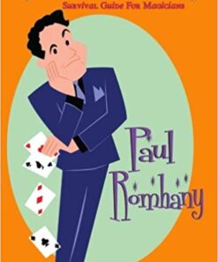 Paul Romhany – The Real Deal (Survival Guide for Magicians) ( Instant Download )