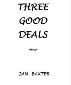 Ian Baxter – Three Good Deals (official pdf) ( Instant Download )