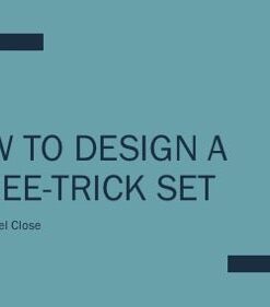Michael Close - How to Design a Three Trick Set ( Instant Download )