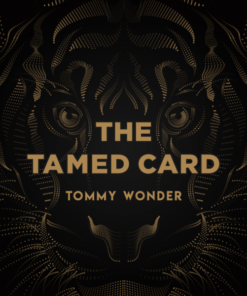 Tommy Wonder – The Tamed Card presented by Dan Harlan ( Instant Download )