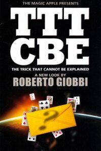 TTTCBE – The Trick That Cannot Be Explained – by Roberto Giobbi ( Instant Download )