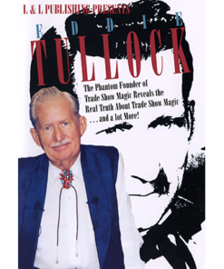 Eddie Tullock – The Real Truth About Trade Show Magic ( Instant Download )