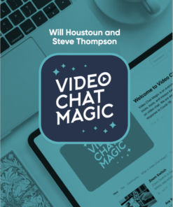 Video Chat Magic – Will Houstoun & Steve Thompson ( Instant Download )