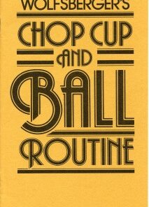 Chop Cup and Ball Routine by Gary Wolfsberger ( Instant Download )