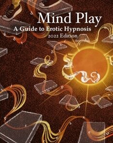 Mind Play: A Guide to Erotic Hypnosis by Mark Wiseman ( Instant Download )