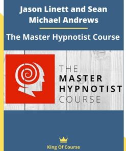 Jason Linett, Sean Michael Andrews – The Master Hypnotist Course ( Instant Download )