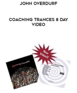 John Overdurf – Coaching Trances 8 Day Video ( Instant Download )