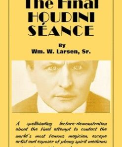 Final Houdini Seance by William W. Larsen. ( Instant Download )
