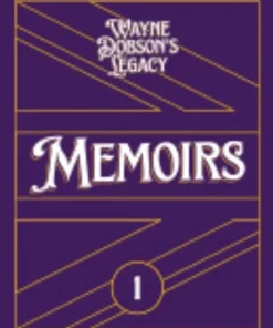 Wayne Dobson's Legacy Volume 1 - Memoirs ( Instant Download )